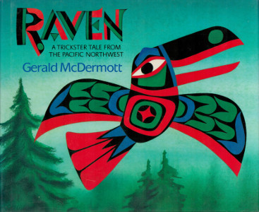 Raven: A Trickster Tale from the Pacific Northwest