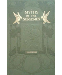 Myths of the Norsemen: From the Eddas and Sagas