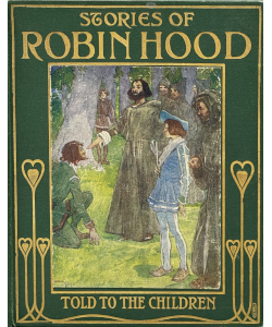 Stories of Robin Hood Told to the Children