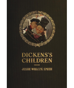 Dickens's Children: Ten Drawings by Jessie Willcox Smith