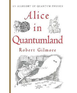 Alice in Quantumland: An Allegory of Quantum Physics