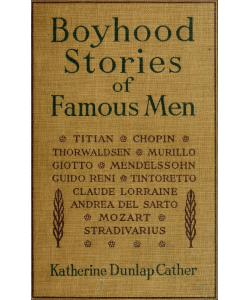 Boyhood Stories of Famous Men