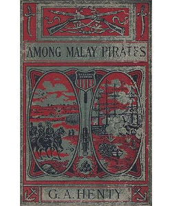 Among Malay Pirates: A Tale of Adventure and Peril