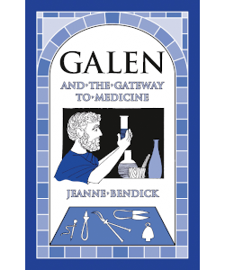 Galen and the Gateway to Medicine