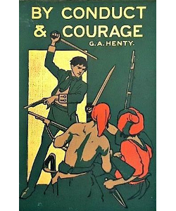 By Conduct and Courage: A Story of the Days of Nelson