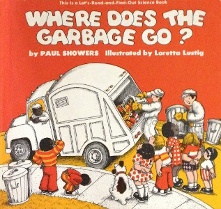 Where Does the Garbage Go?