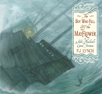 The Boy Who Fell Off the Mayflower