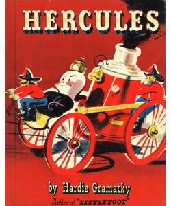 Hercules: The Story of an Old-Fashioned Fire Engine