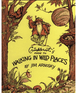 Crinkleroot's Guide to Walking in Wild Places