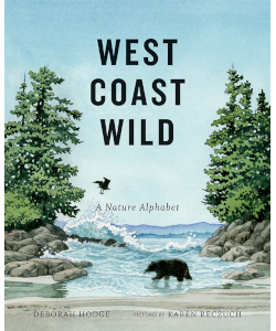 West Coast Wild: A Nature Alphabet