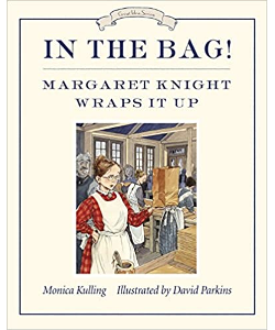 In the Bag! Margaret Knight Wraps It Up