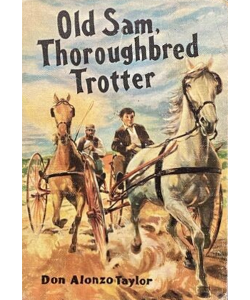 Old Sam, Thoroughbred Trotter