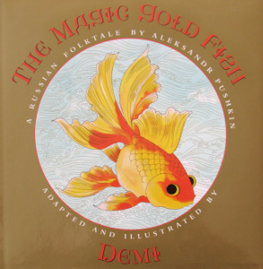 The Magic Gold Fish: A Russian Folktale by Aleksandr Pushkin