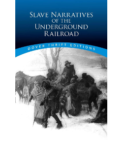 Slave Narratives of the Underground Railroad