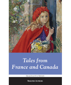 Tales from France and Canada
