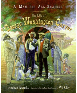 A Man For All Seasons: The Life of George Washington Carver