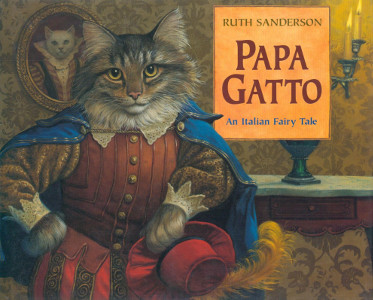 Papa Gatto: An Italian Fairy Tale