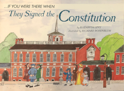 ...If You Were There When They Signed the Constitution