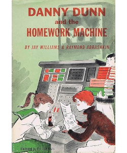 Danny Dunn and the Homework Machine