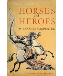 Wonder Tales of Horses and Heroes