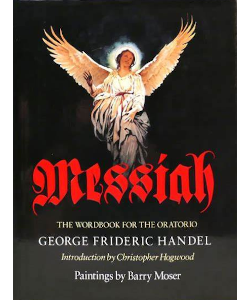 Messiah: The Wordbook for the Oratorio