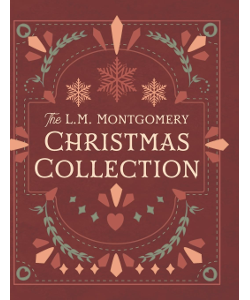 The L.M. Montgomery Christmas Collection