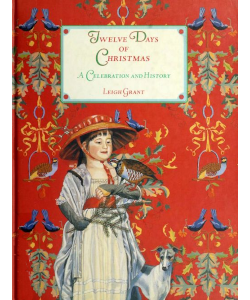 Twelve Days of Christmas: A Celebration and History
