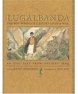 Lugalbanda: The Boy Who Got Caught Up in a War