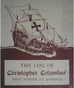 The Log of Christopher Columbus' First Voyage to America