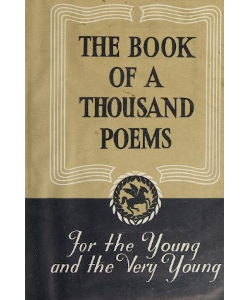 The Book of a Thousand Poems: For the Young and the Very Young