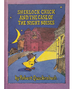 Sherlock Chick and the Case of the Night Noises