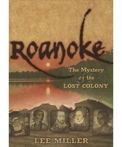 Roanoke: The Mystery of the Lost Colony
