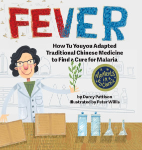 Fever: How Tu Youyou Adapted Traditional Chinese Medicine to Find a Cure for Malaria