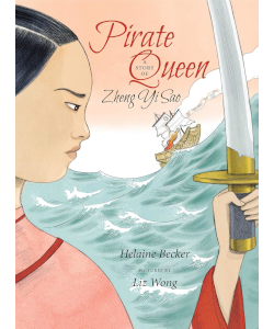 Pirate Queen: A Story of Zheng Yi Sao