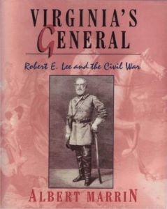 Virginia's General: Robert E. Lee and the Civil War