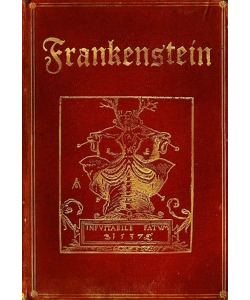 Frankenstein; or, The Modern Prometheus