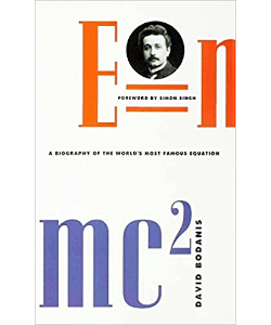 E=Mc2: A Biography of the World's Most Famous Equation