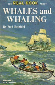 The Real Book about Whales and Whaling