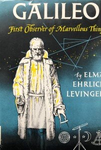 Galileo: First Observer of Marvelous Things