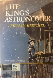 The King's Astronomer: William Herschel