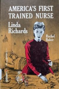 America's First Trained Nurse: Linda Richards