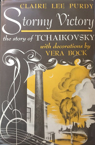 Stormy Victory: The Story of Tchaikovsky