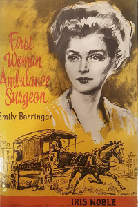 First Woman Ambulance Surgeon: Emily Barringer