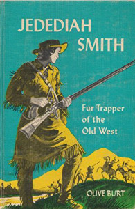 Jedediah Smith: Fur Trapper of the Old West