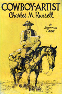 Cowboy Artist: Charles M. Russell