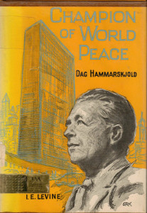 Champion of World Peace: Dag Hammarskjold