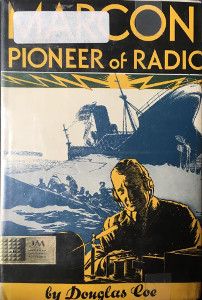 Marconi: Pioneer of Radio