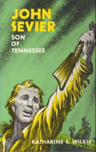 John Sevier: Son of Tennessee