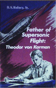 Father of Supersonic Flight: Theodor von Karman