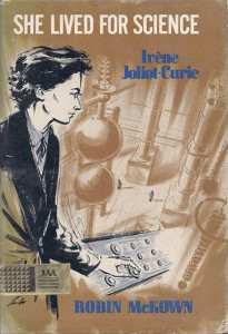 She Lived for Science: Irene Joliot-Curie